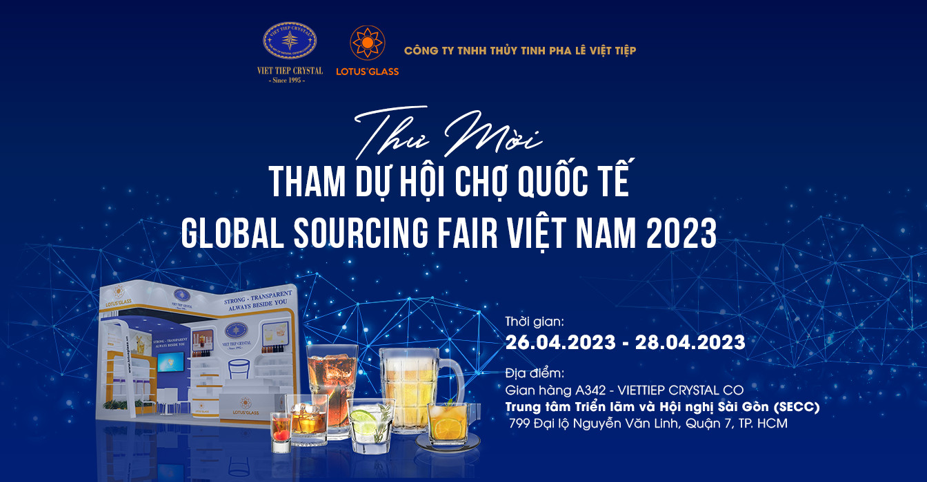 Global Sourcing Fair 2023 - Thủy tinh Pha lê Việt Tiệp