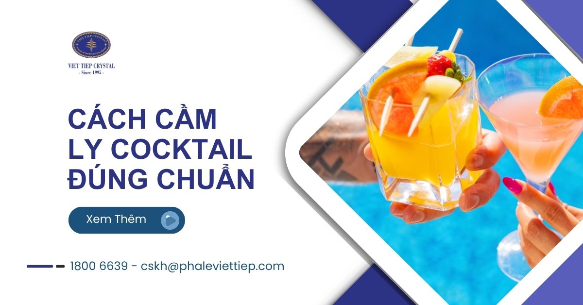 12. Cách Cầm Ly Cocktail Đúng Chuẩn 5 Kiểu Cầm Sang Trọng
