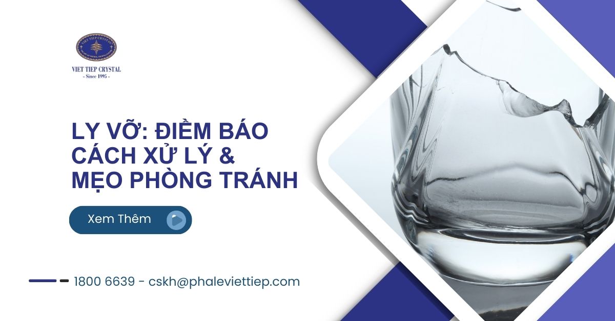 17. Ly Vỡ Điềm Báo, Cách Xử Lý và Mẹo Phòng Tránh Hiệu Quả