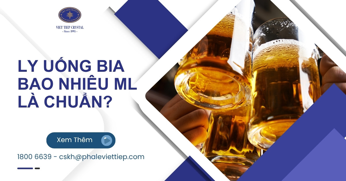 Ly uống bia bao nhiêu ml là chuẩn