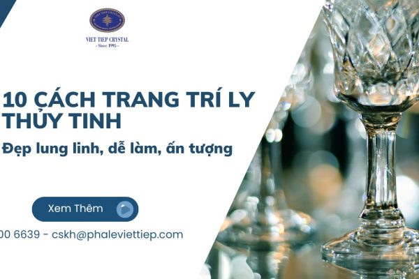 10 Cách trang tri ly thủy tinh đẹp lung linh, dễ làm, ấn tượng