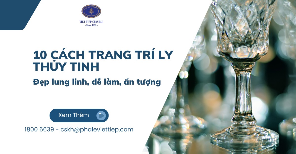10 Cách trang tri ly thủy tinh đẹp lung linh, dễ làm, ấn tượng