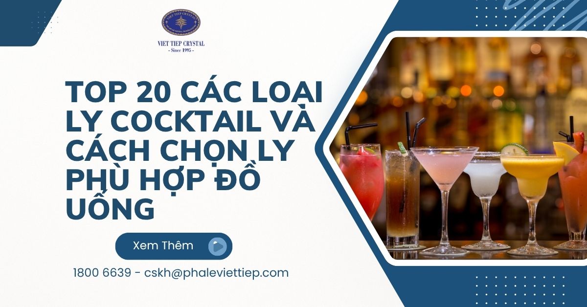 Top 20 các loại ly cocktail và cách chọn ly phù hợp đồ uống