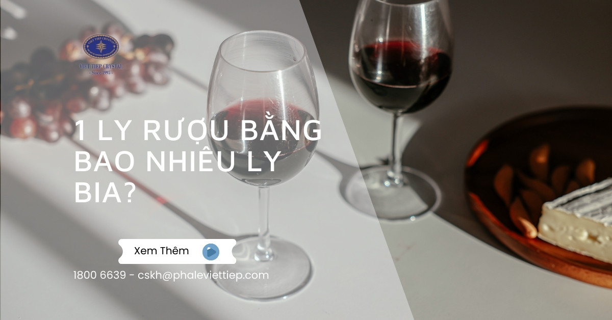 1 Ly Rượu Bằng Bao Nhiêu Ly Bia Giải Thích Dễ Hiểu