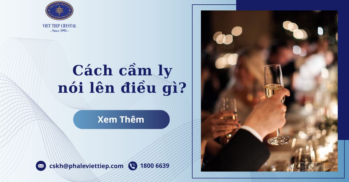 Cách cầm ly nói lên điều gì