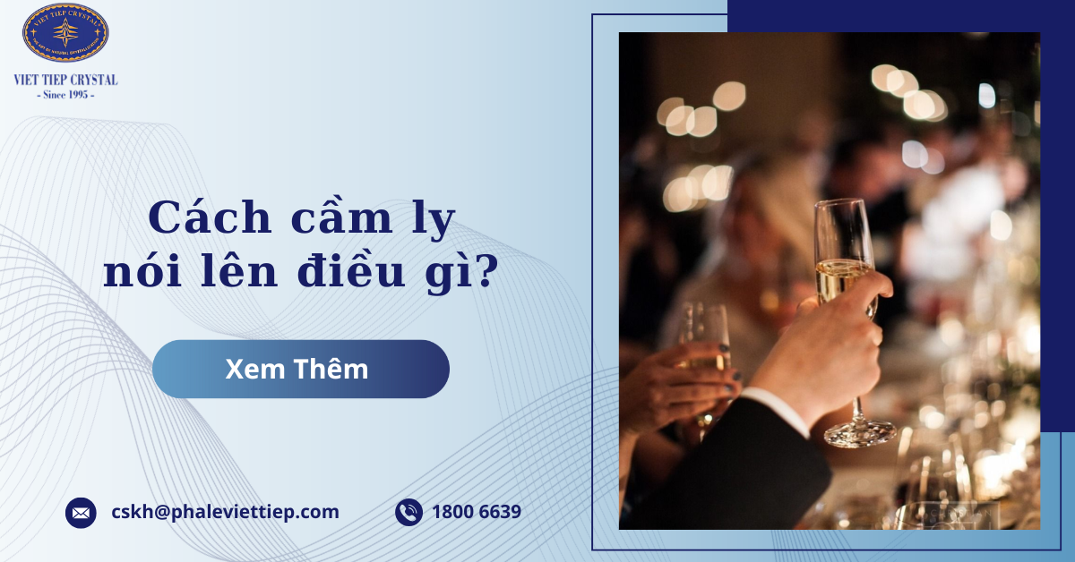 Cách cầm ly nói lên điều gì