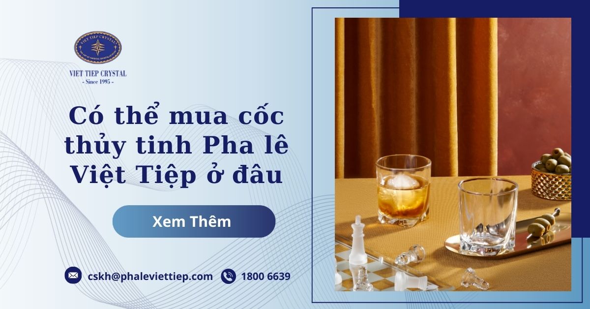Cách lựa chọn ly thuỷ tinh cho bàn tiệc