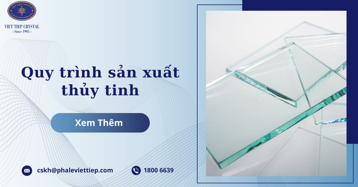Quy Trình Sản Xuất Thủy Tinh