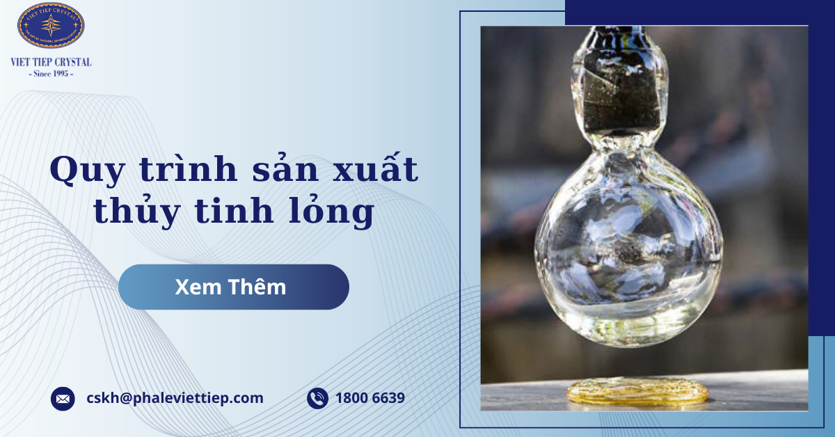 Quy trình sản xuất thủy tinh lỏng