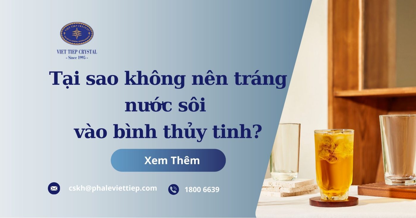 Tại sao không nên tráng nước sôi vào bình thủy tinh