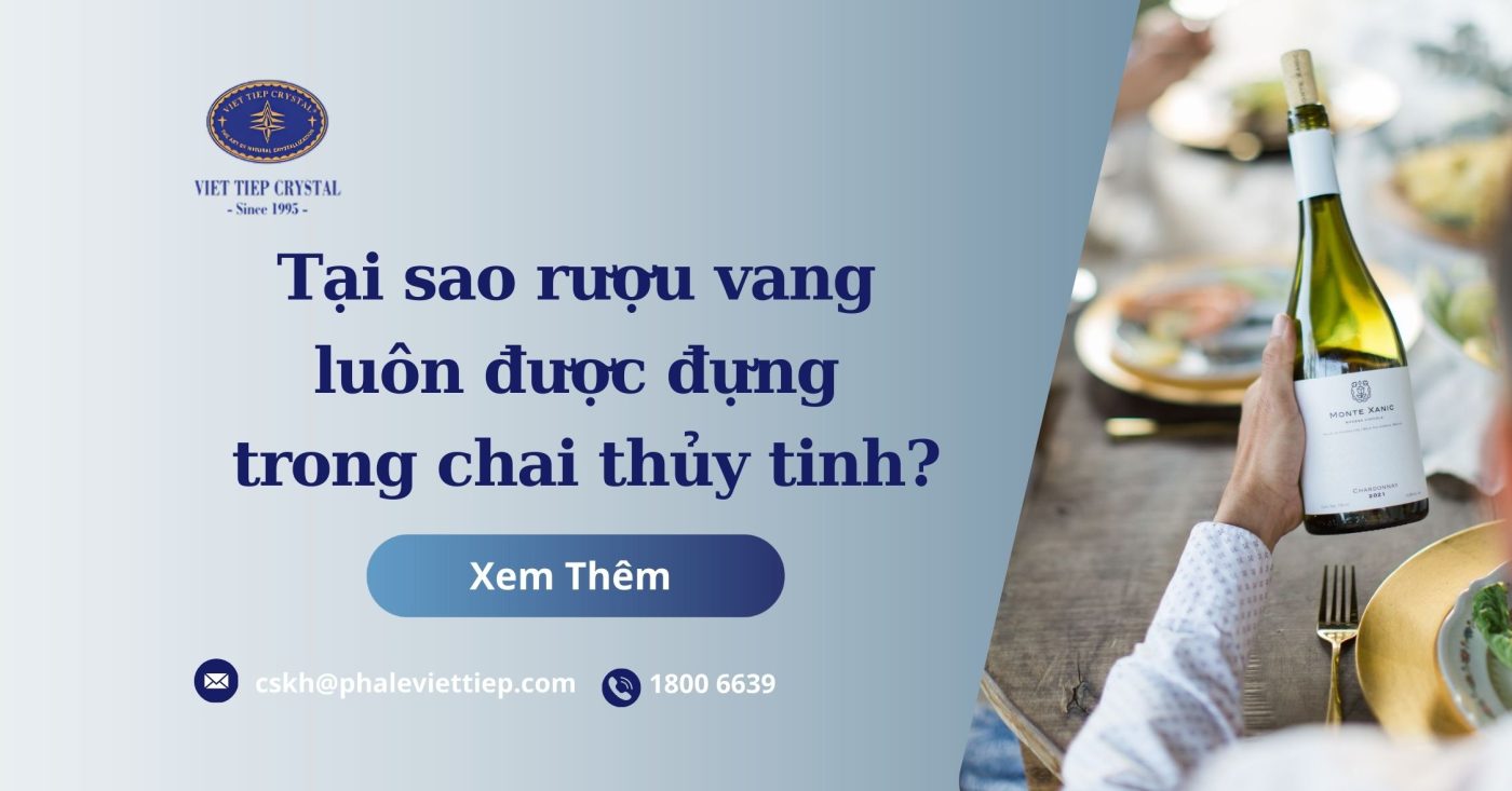 Tại sao rượu vang luôn được đựng trong chai thủy tinh
