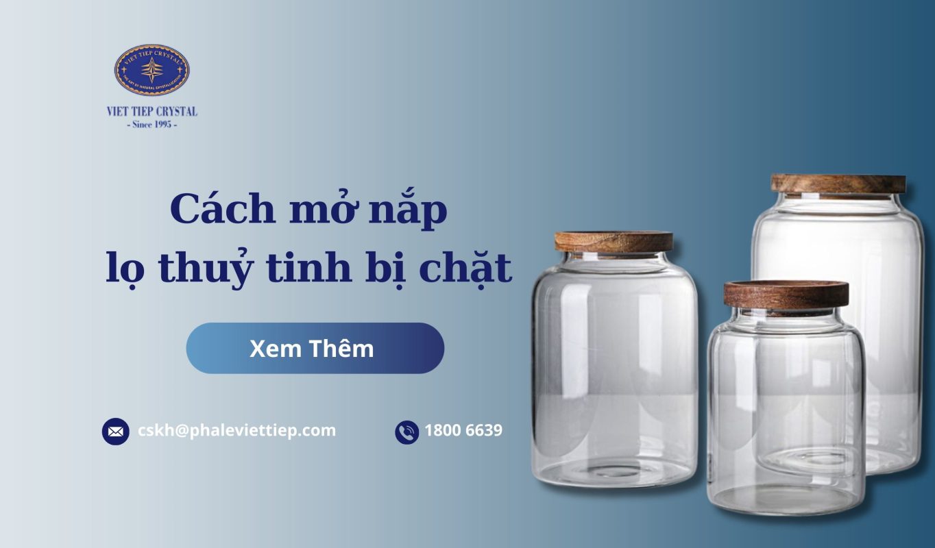 cách mở nắp lọ thuỷ tinh bị chặt